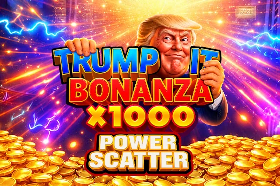 Trump It Bonanza x1000: Power Scatter